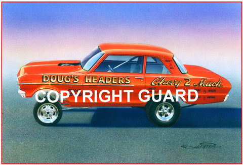 Chevy Never 2 Much!....Doug Thorley's 1965 Chevy Nova.... Drag Racing Art