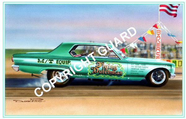 "The Dutchman Dart ll "....Al Vander Woude's " Flying Dutchman" 1967 Dodge Dart.... Drag Racing Art.... Drag Racing Art